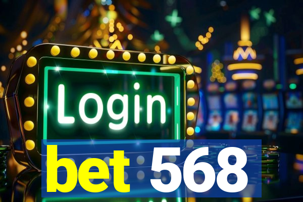 bet 568